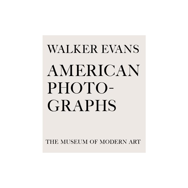 Walker Evans: American Photographs