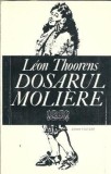 Cumpara ieftin Dosarul Moliere - Leon Thoorens
