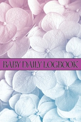 Baby Daily Logbook: First 120 Days Baby Tracker, Baby&amp;#039;s Eat, Sleep and Poop Journal, Infant, Breastfeeding Record Tracking Chart foto