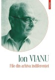 Cumpara ieftin File din arhiva indiferentei, Polirom