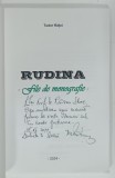 RUDINA , FILE DE MONOGRAFIE de TUDOR RATOI , 2014 , DEDICATIE *