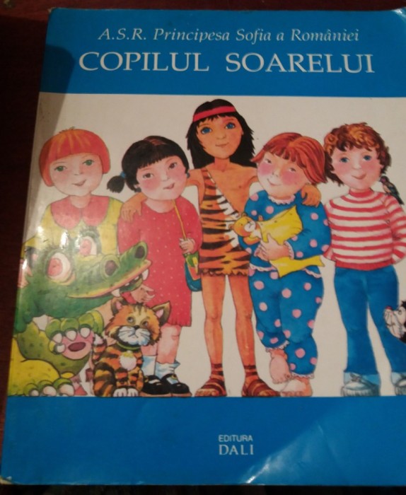 COPILUL SOARELUI A.S.R. Principesa Sofia a Romaniei