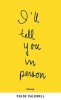 I&#039;ll Tell You in Person