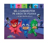 PJMASKS: Să-i cunoaștem pe Eroii &icirc;n Pijama ...și pe răufăcători - Hardcover - Vlad și Cartea cu Genius