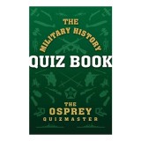 The Military History Quiz Book