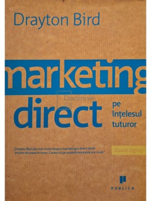 Drayton Bird - Marketing direct pe intelesul tuturor (Editia: 2007) foto