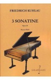 3 sonatine. Opus 20 pentru pian - Friedrich Kuhlau