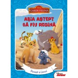 Garda felină. Abia aștept să fiu regină. Povești și jocuri