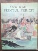 Printul fericit - Oscar Wilde, Editura Ion Creanga, 1982, Carte Povesti Copii
