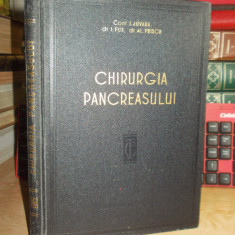 I. JUVARA - CHIRURGIA PANCREASULUI : TACTICA SI TEHNICA , 1957 @