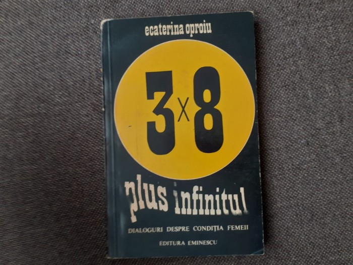 PLUS INFINITUL. DIALOGURI DESPRE CONDITIA FEMEII - Ecaterina Oproiu