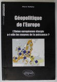 GEOPOLITIQUE DE L &#039;EUROPE par PIERRE VERLUISE , 2005
