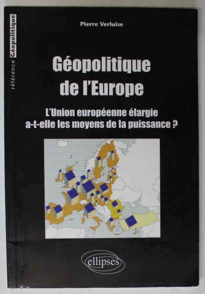 GEOPOLITIQUE DE L &#039;EUROPE par PIERRE VERLUISE , 2005