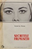 Cumpara ieftin Secretele frumusetii - 1969 - Valeria Alexe (AL116)