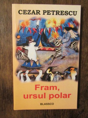 Fram, ursul polar - Cezar Petrescu foto
