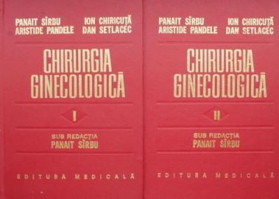 Chirurgia ginecologica (2 volume) &amp;ndash; Panait Sarbu foto