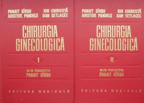 Chirurgia ginecologica (2 volume) &ndash; Panait Sarbu
