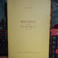 N.I. SIMACHE - MISCARILE DIN PLOIESTI : 1869 - 1870 , MUZEUL DE ISTORIE , 1971