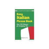 Easy Italian Phrase Book: 770 Basic Phrases for Everyday Use