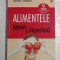 ALIMENTELE Adevar si impostura - Laurent CHEVALLIER