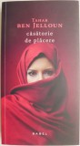 Casatorie de placere &ndash; Tahar Ben Jelloun