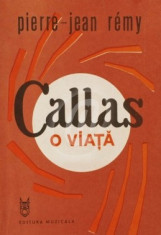 Callas - o viata (Ed. Muzicala) foto
