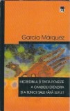 Incredibila si trista poveste a candidei Erendira si a bunicii sale fara suflet - Gabriel Garcia Marquez
