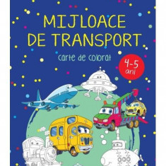 Mijloace de transport. Carte de colorat. 4-5 ani - Paperback - *** - Didactica Publishing House