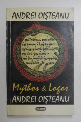 MYTHOS &amp;amp;amp, LOGOS . STUDII SI ESEURI DE ANTROPOLOGIE CULTURALA de ANDREI OISTEANU , 1998 foto