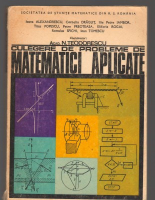 C9265 CULEGERE DE PROBLEME DE MATEMATICI APLICATE - TEODORESCU foto