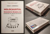 rara &quot;HOLOCAUSTUI &ndash; GOGORITA DIABOLICA&quot; Vol. 1 &ndash;&nbsp;Colonel VASILE I. ZARNESCU 760+ pag 54 fig DEDICATIE AUTOGRAF Editia II revazuta adaugita  CARTONATA