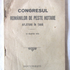 CONGRESUL ROMANILOR DE PESTE HOTARE AFLATORI IN TARA - 15 martie 1915