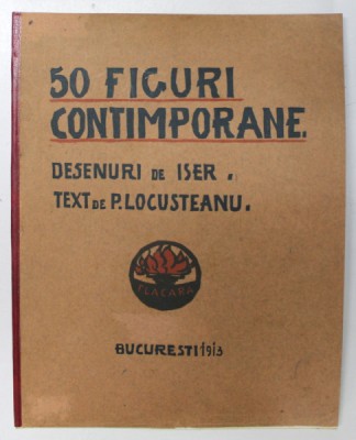 50 FIGURI CONTIMPORANE , desenuri de ISER , text de P. LOCUSTEANU , 1913 *VEZI FOTO! foto