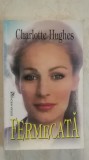 Charlotte Hughes - Fermecata (vezi detalii pentru livrare in tara), Miron