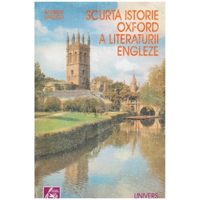 Andrew Sanders - Scurta istorie Oxford a literaturii engleze - 130194 foto