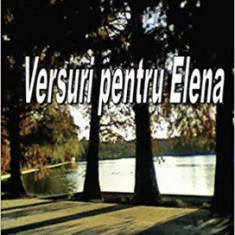 Versuri pentru Elena - Carmen MUNTEANU