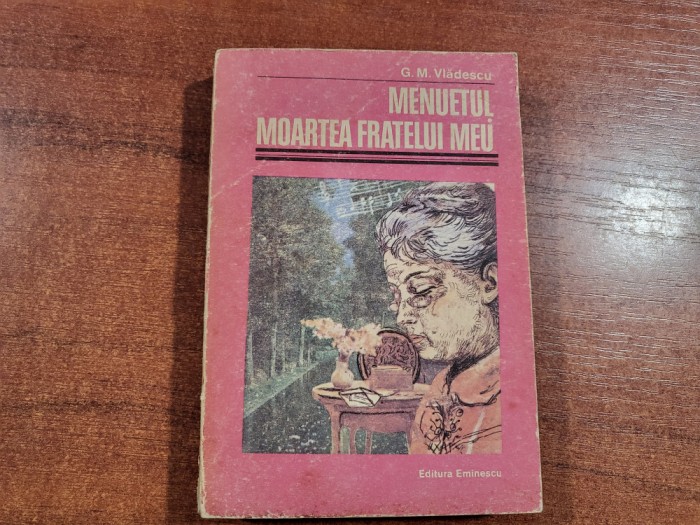 Menuetul.Moartea fratelui meu de G.M.Vladescu