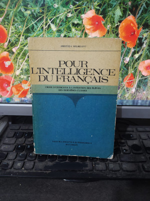 Aristița Negreanu, Pour l&amp;#039;inteligence du francais, Bucuresti 1977, 155 foto