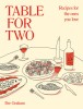 Table for Two: Recipes for the Ones You Love