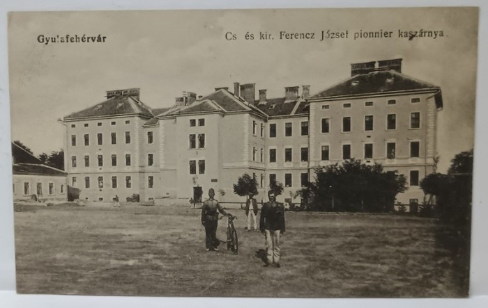ALBA IULIA , CAZARMA MILITARA &#039; IMPARATUL FRANZ JOSZEF &#039; , CARTE POSTALA , INCEPUTUL SEC. XX