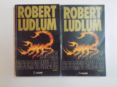 ILUZIA SCORPIONILOR , VOL I - II de ROBERT LUDLUM , 1994 foto