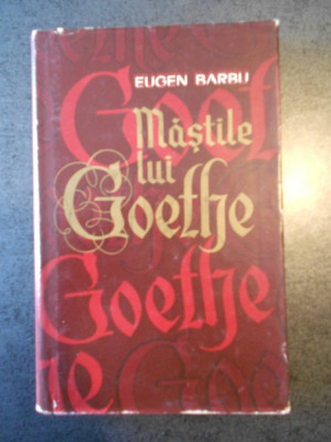 EUGEN BARBU - MASTILE LUI GOETHE (1967, editie cartonata) foto