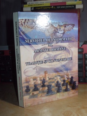 DAN PLAVITU - SERVICIUL DE INFORMATII AL ARMATEI ROMANE : TRADITIE , 2009 * foto