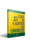 Cele 21 de calitati ale liderului - John C. Maxwell