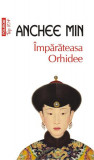 &Icirc;mpărăteasa Orhidee - Paperback brosat - Anchee Min - Polirom