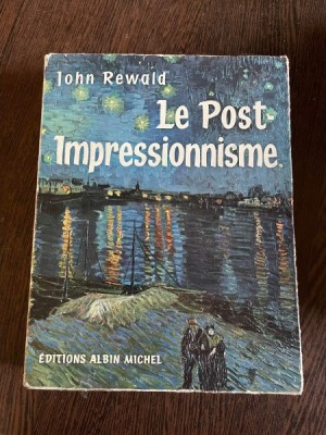 John Rewald Le Post Impressionnisme de Van Gogh a Gauguin foto