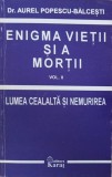 Enigma vietii si a mortii, vol. 2. Lumea cealalta si nemurirea - Aurel Popescu-Balcesti