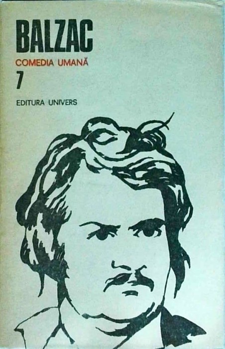 Honore De Balzac - Comedia umana, volumul 7. Studii de moravuri. Scene din
