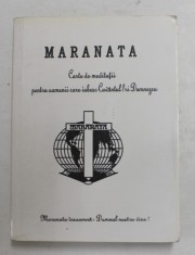 MARANATA - CARTE DE MEDITATII PENTRU OAMENII CARE IUBESC CUVANTUL LUI DUMNEZEU de PAUL GERHARD MINK , 1993