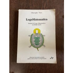 Gheorghe Vass - Logo Matematica. Initiere in Logo, Matematica si stiinte exacte